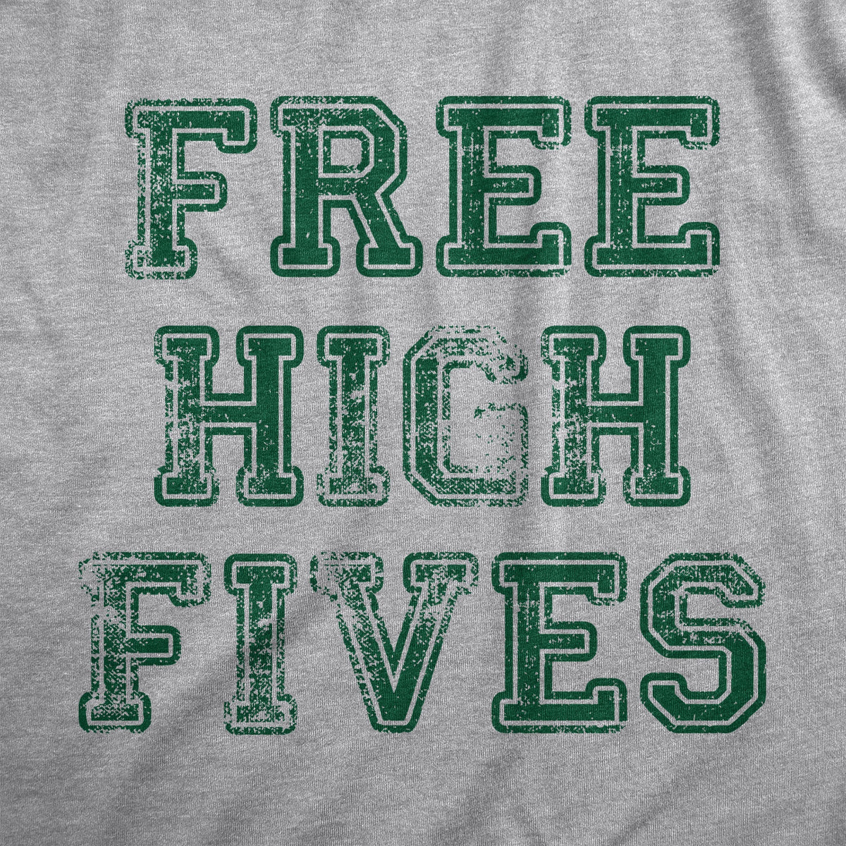 Free High Fives Men's T Shirt