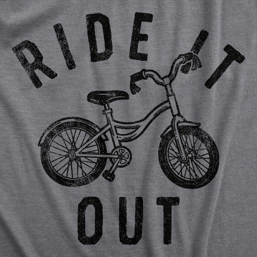 Ride It Out Men's T Shirt