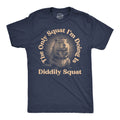 The Only Squat Im Doing Is Diddly Squat Men's T Shirt