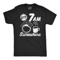 Its 7 AM Somewhere Men's T Shirt