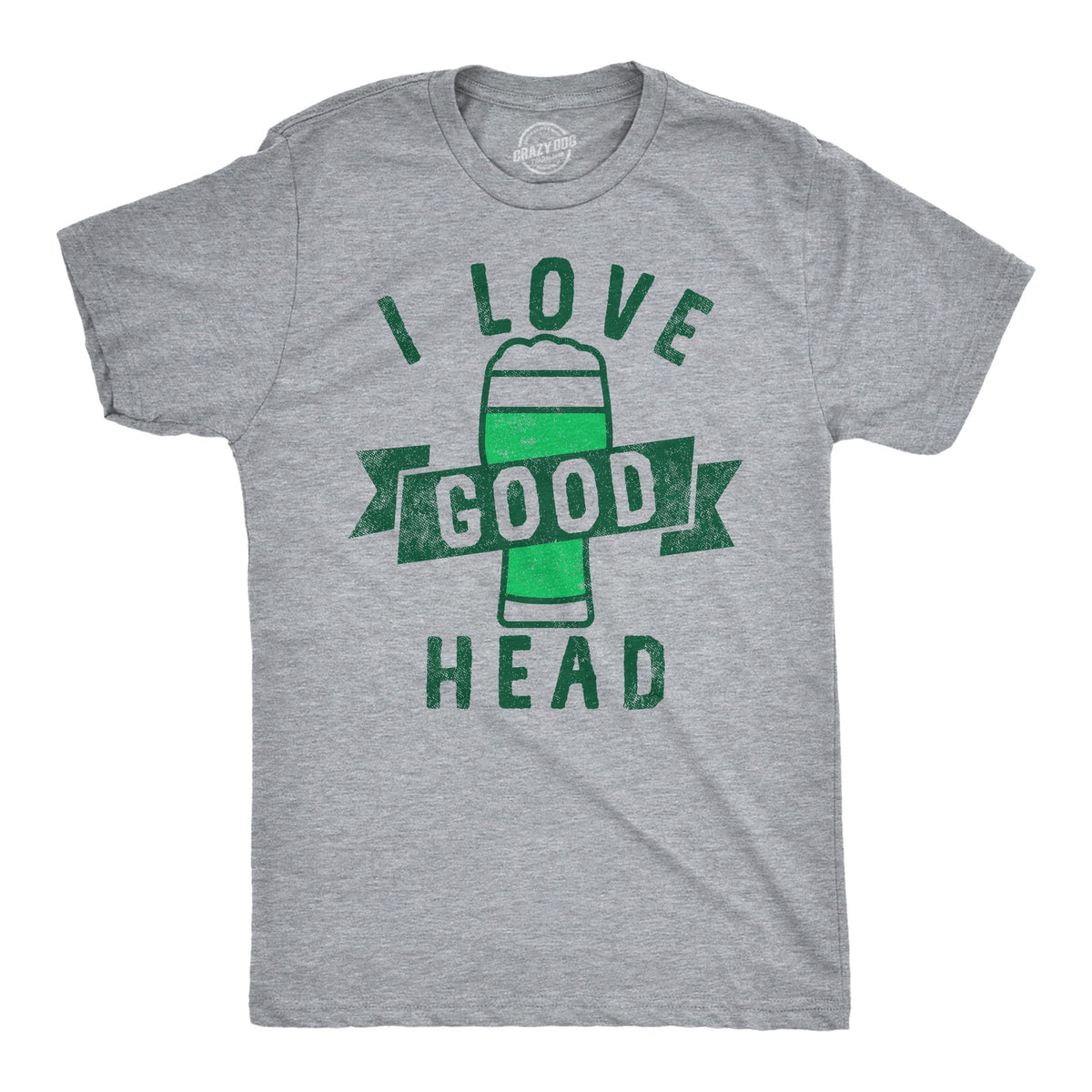 I Love Good Head Men's T Shirt