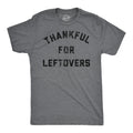 Thankful For Leftovers Men's T Shirt