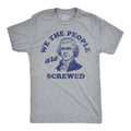 We The People Are Screwed Men's T Shirt