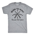 Born To Hunt Forced To Work Men's T Shirt