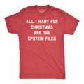 All I Want For Christmas Are The Epstein Files Men's T Shirt