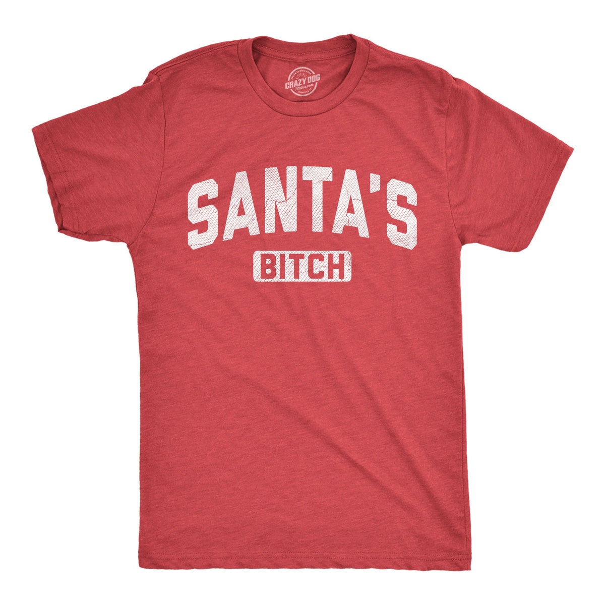 Santas Bitch Men's T Shirt