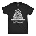 Shit Happened Men's T Shirt