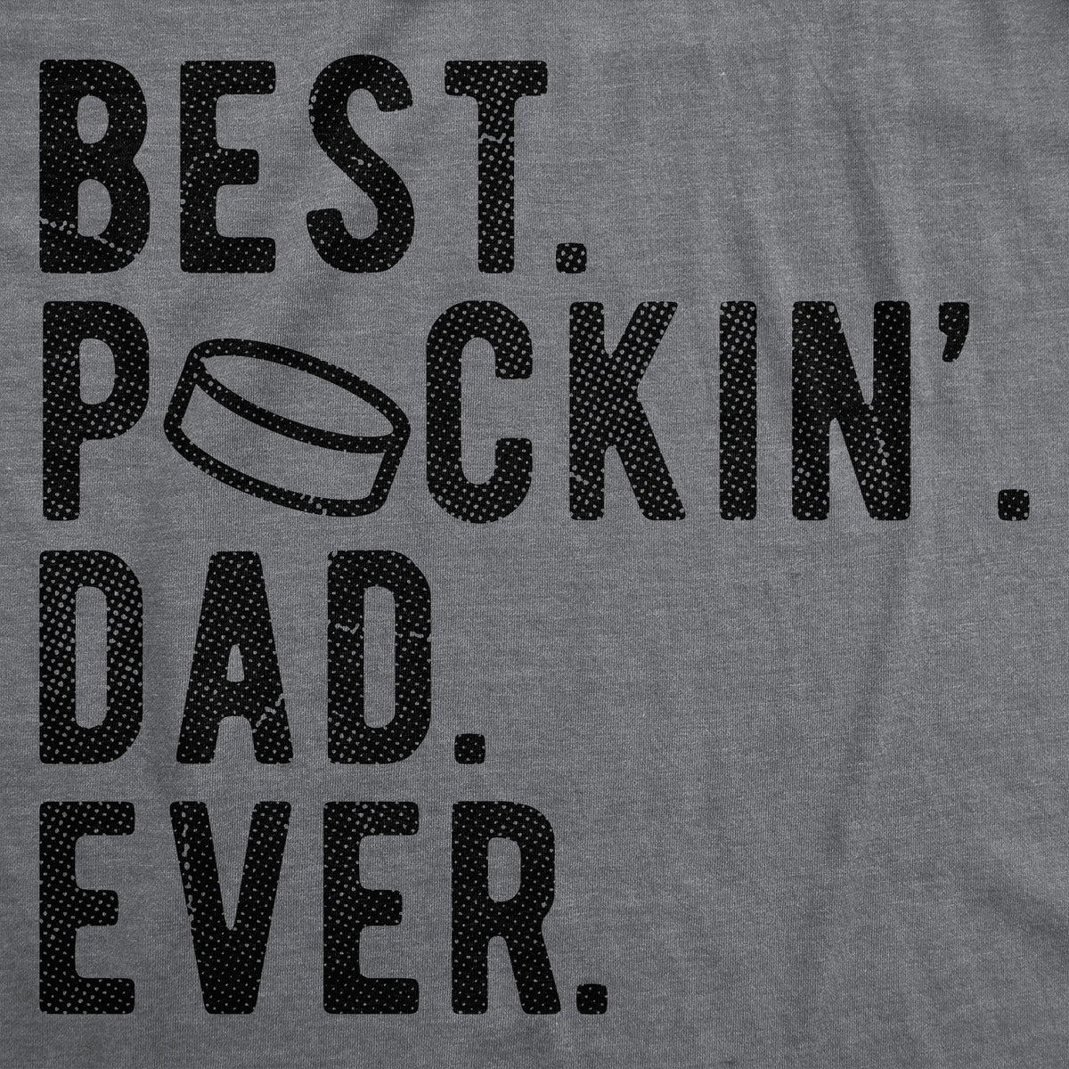 Best Puckin Dad Ever Men's T Shirt