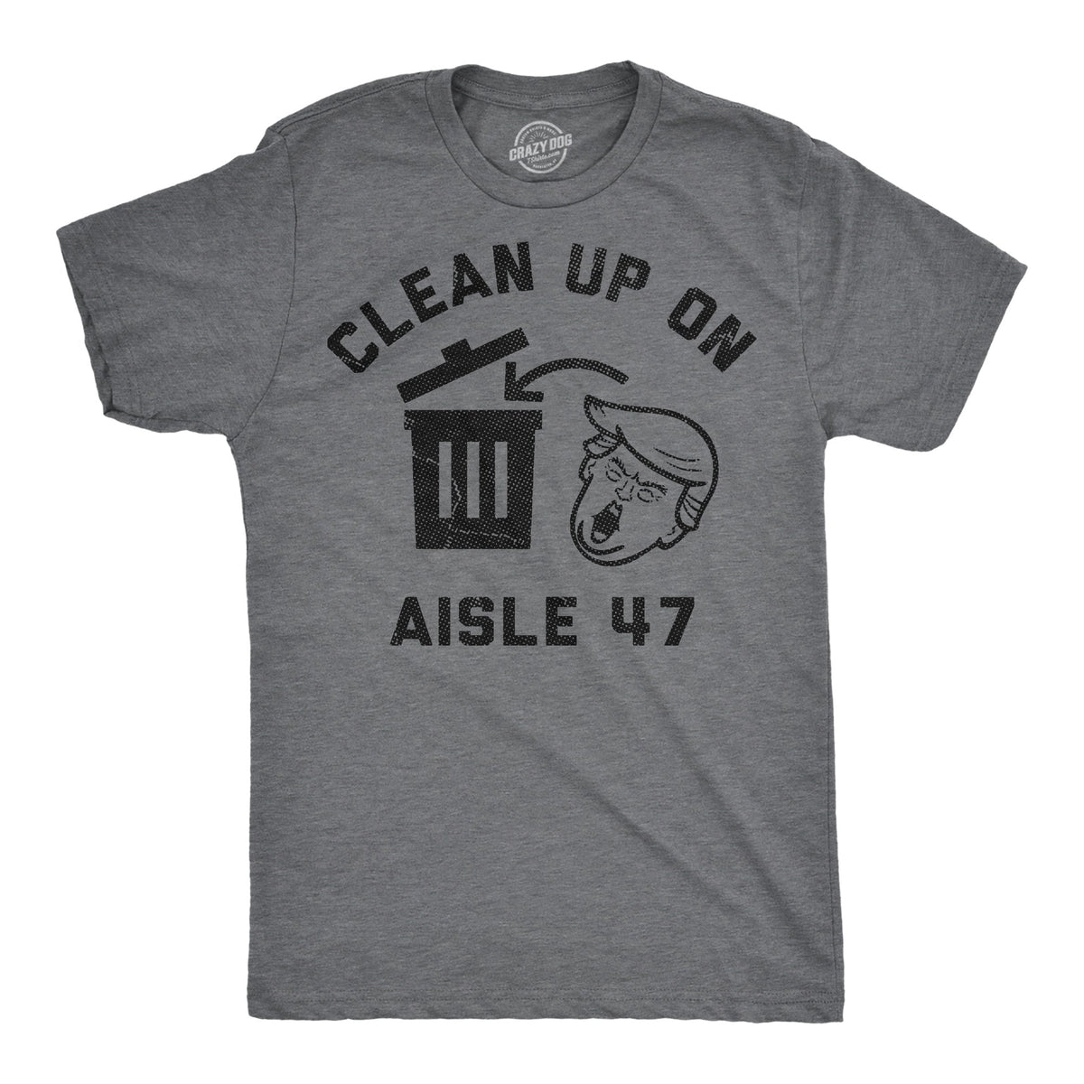 Clean Up On Aisle 47 Men's T Shirt