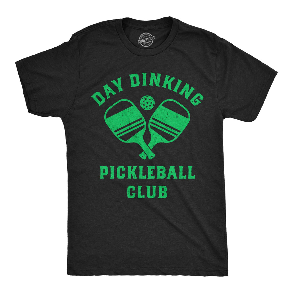 Day Dinking Pickleball Club Men's T Shirt