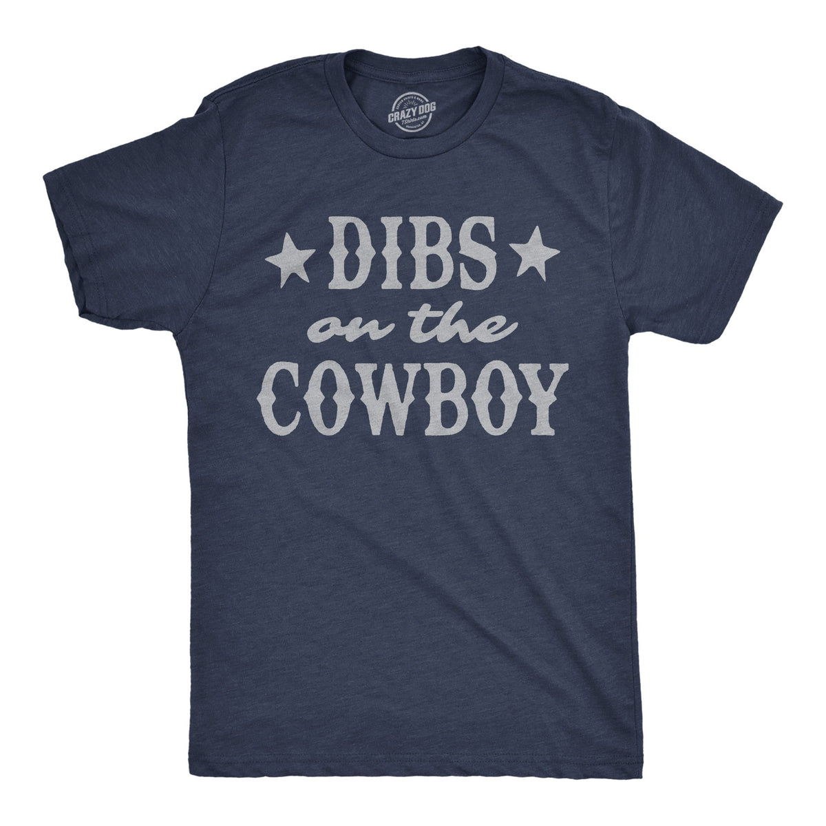 Dibs On The Cowboy Men's T Shirt