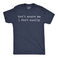 Dont Scare Me I Fart Easily Men's T Shirt
