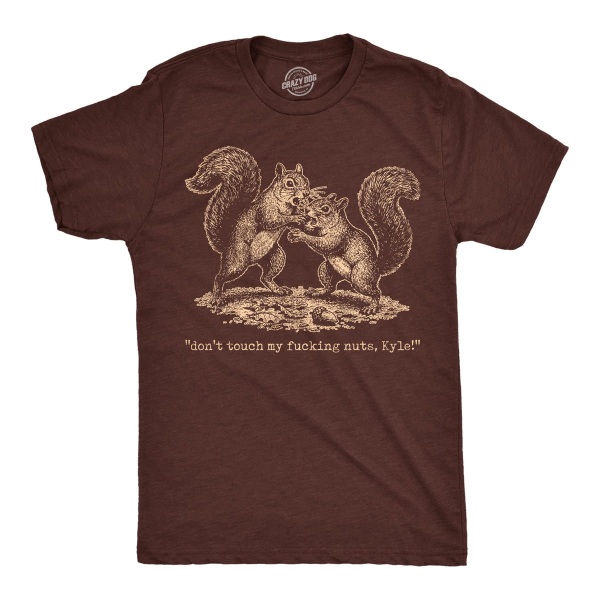 Dont Touch My Fucking Nuts Kyle Men's T Shirt