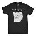 How To Apologize Men's T Shirt