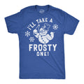 Ill Take A Frosty One Men's T Shirt