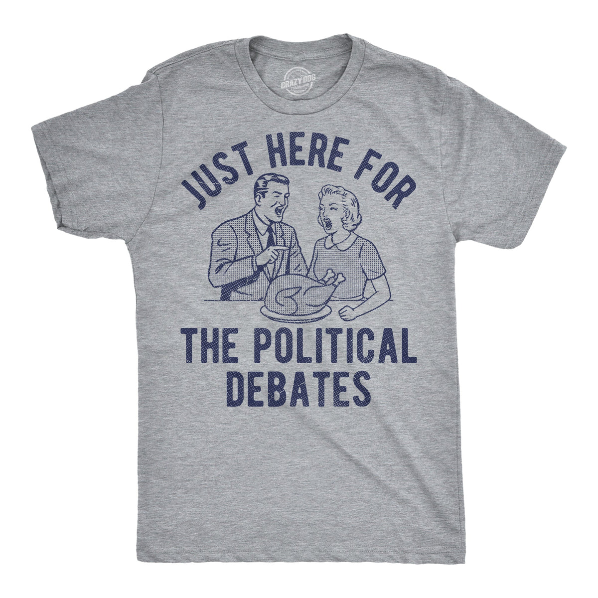 Im Just Here For The Political Debates Men's T Shirt