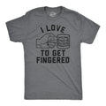 I Love To Get Fingered Men's T Shirt