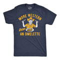 More Western Than An Omelette Men's T Shirt