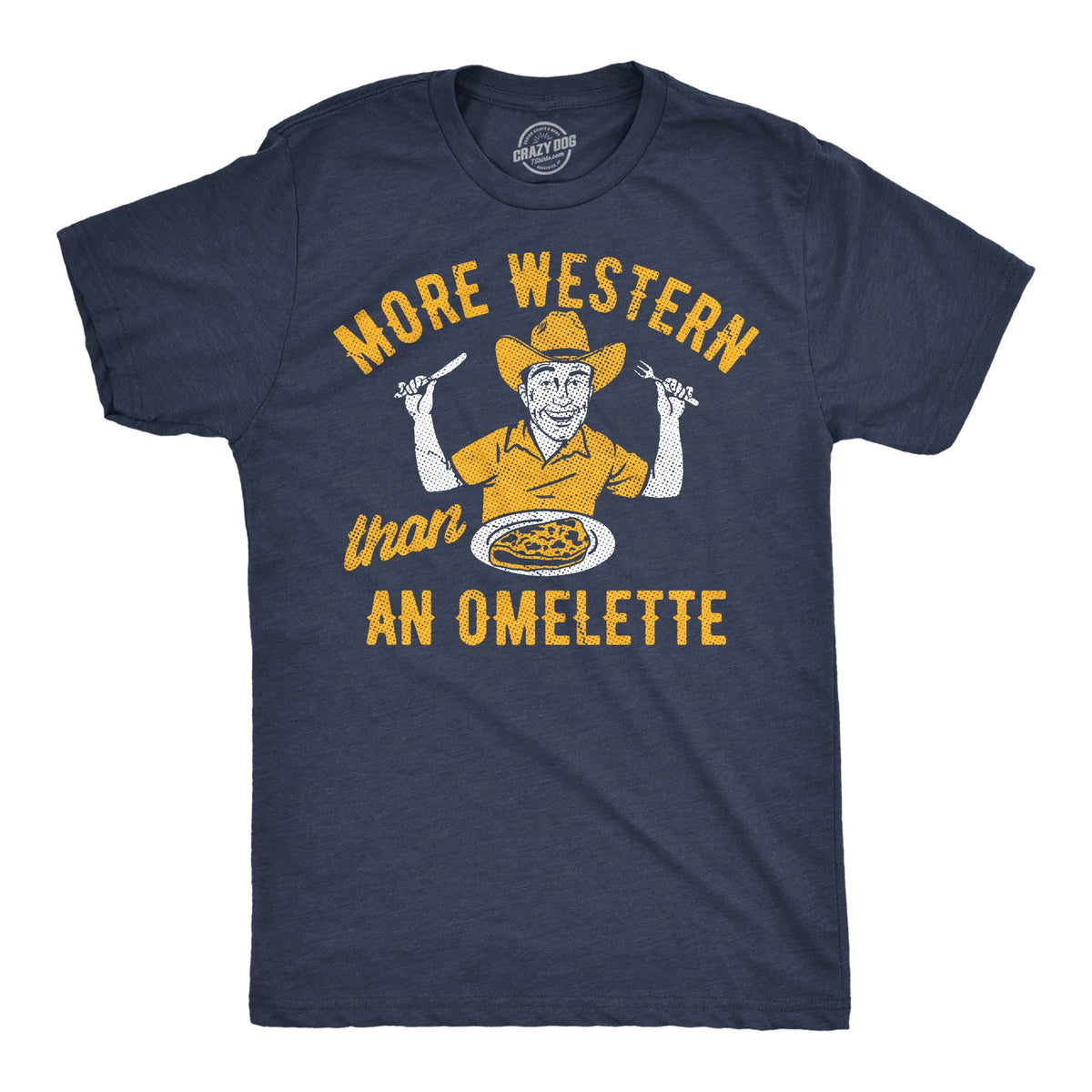 More Western Than An Omelette Men's T Shirt
