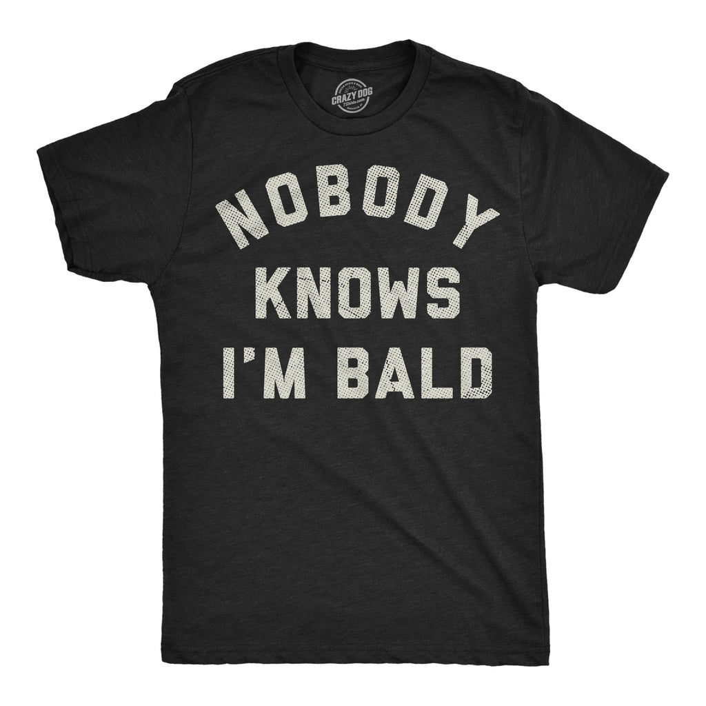 Nobody Knows Im Bald Men's T Shirt