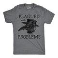 Plagued With Problems Men's T Shirt