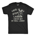 This Is My Step Ladder Men's T Shirt
