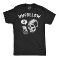 Unfollow Men's T Shirt