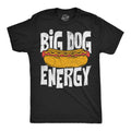 Big Dog Energy Men's T Shirt