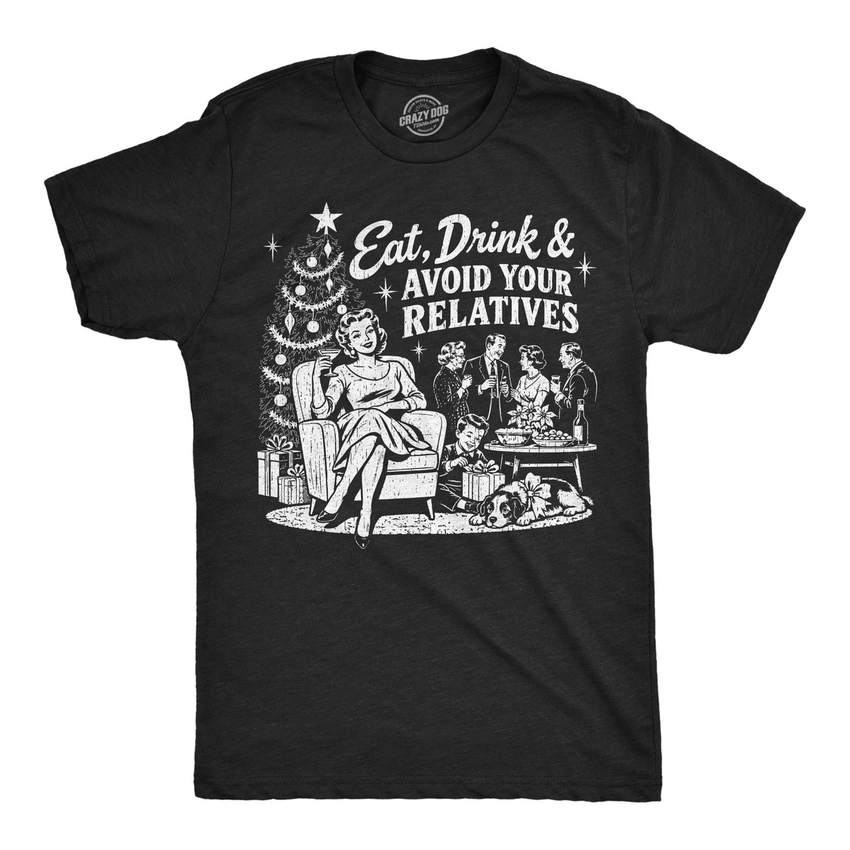 Eat Drink And Avoid Your Relatives Men's T Shirt