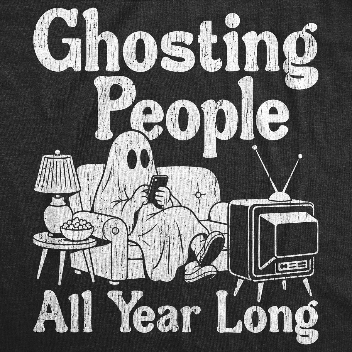 Ghosting People All Year Long Men's T Shirt