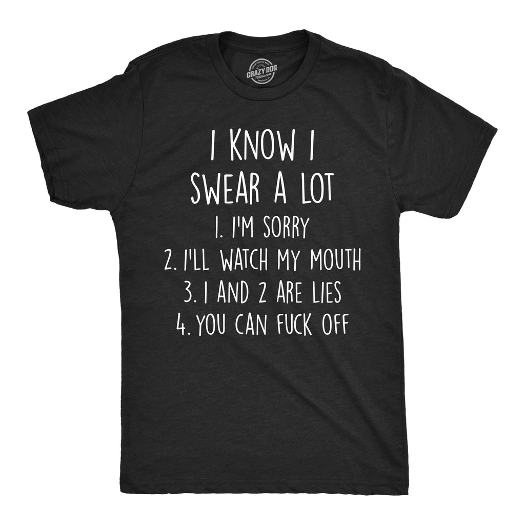 I Know I Swear A Lot Men's T Shirt