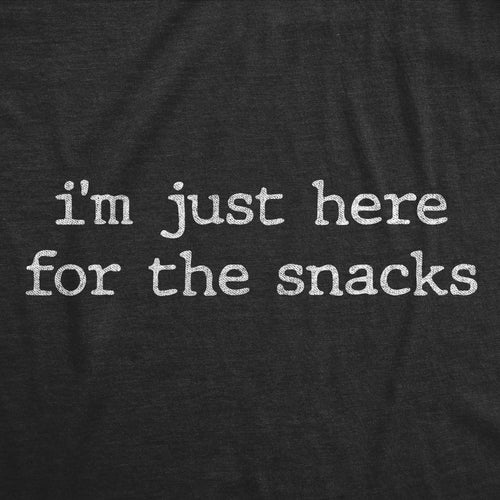 Im Just Here For The Snacks Men's T Shirt
