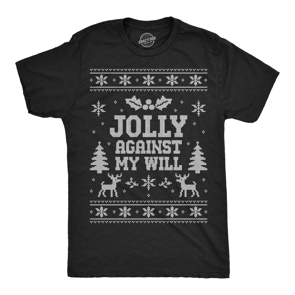 Jolly Against My Will Men's T Shirt