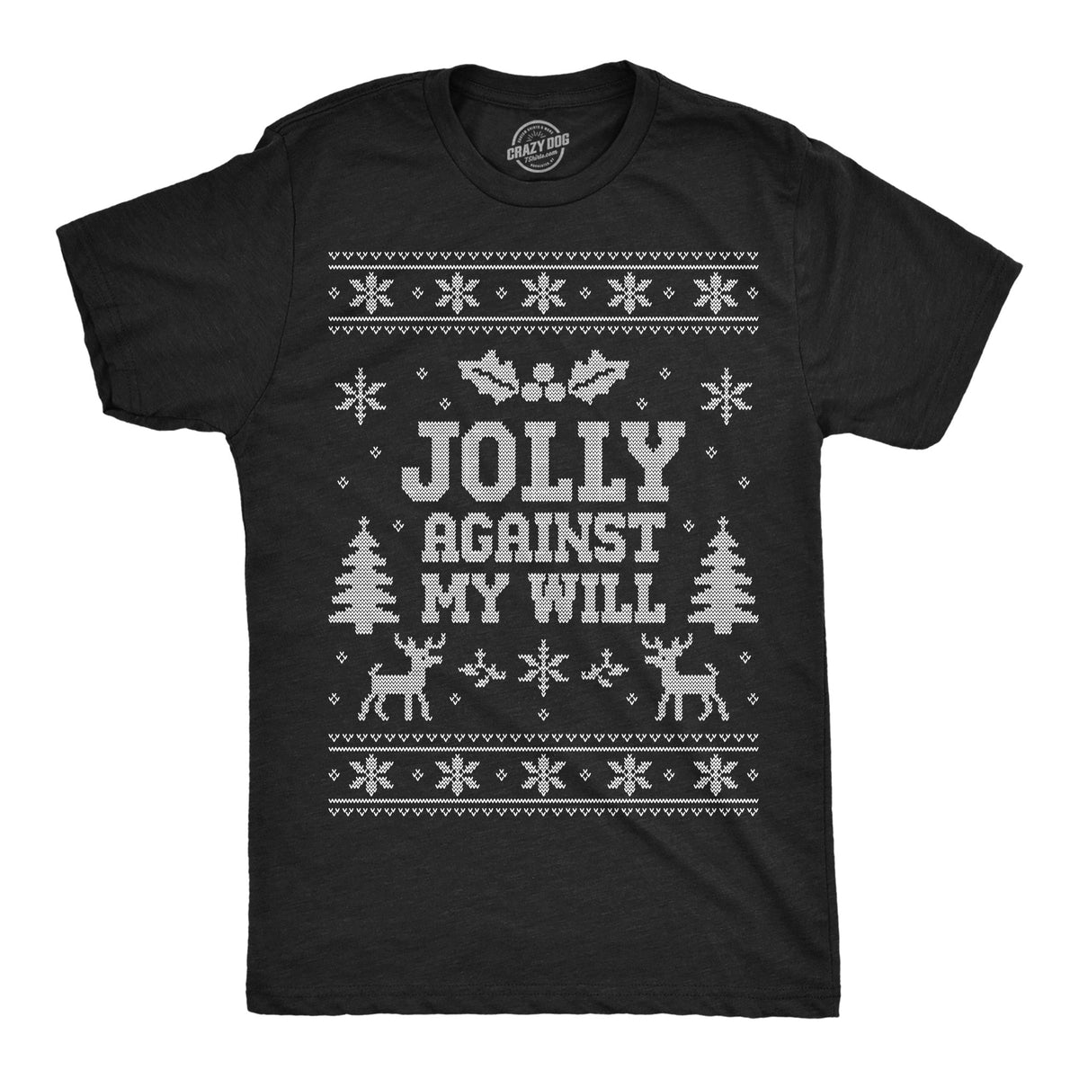Jolly Against My Will Men's T Shirt