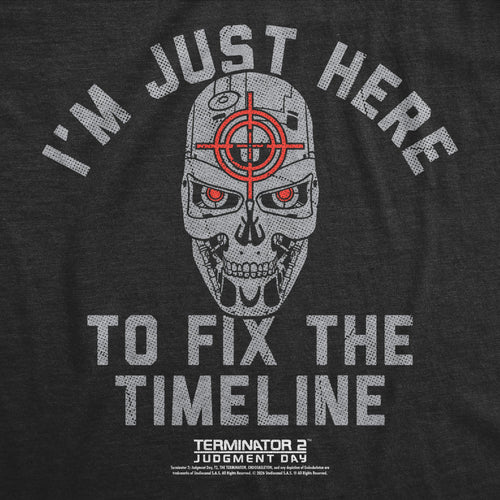 Im Just Here To Fix The Timeline Men's T Shirt