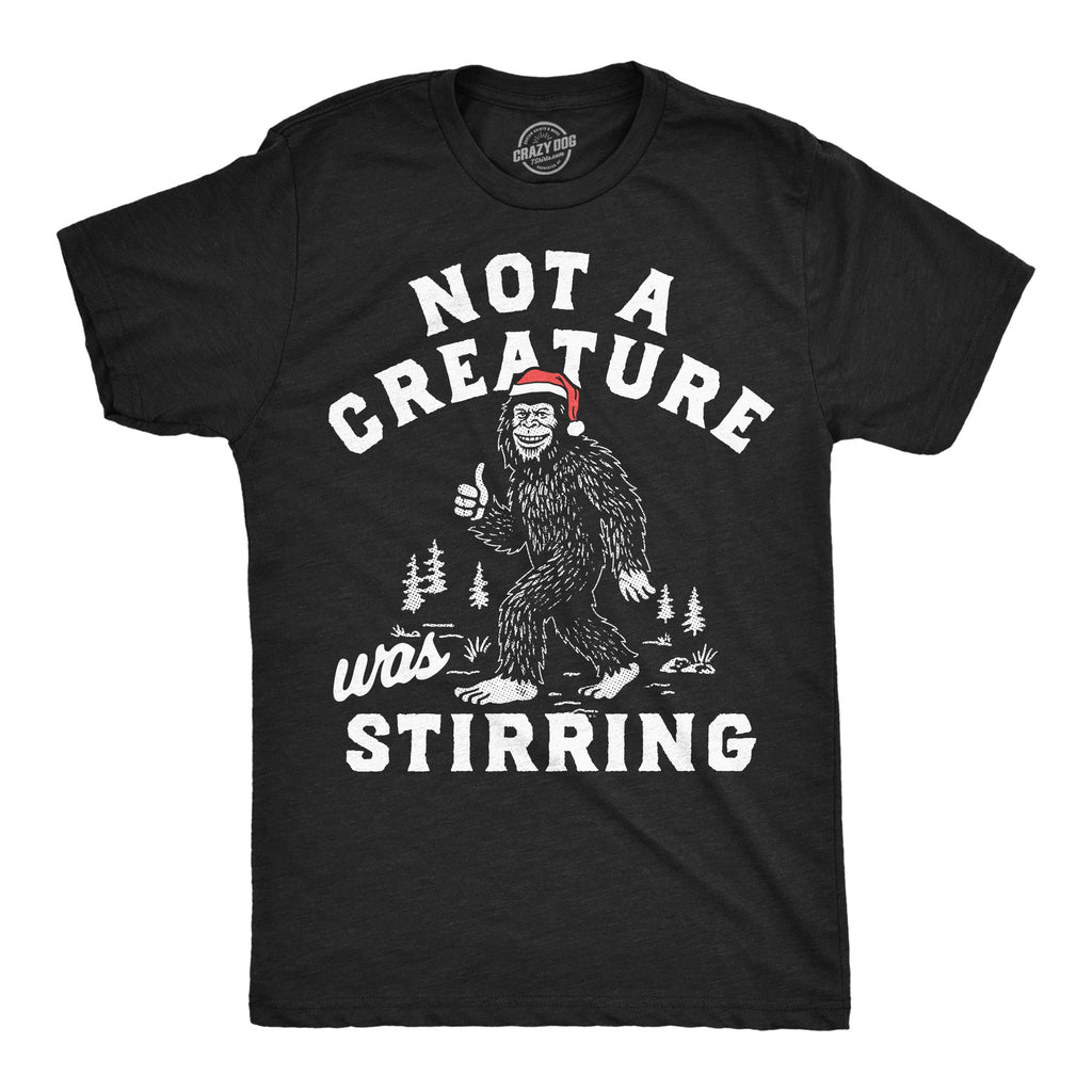 Not A Creature Was Stirring Bigfoot Men's T Shirt