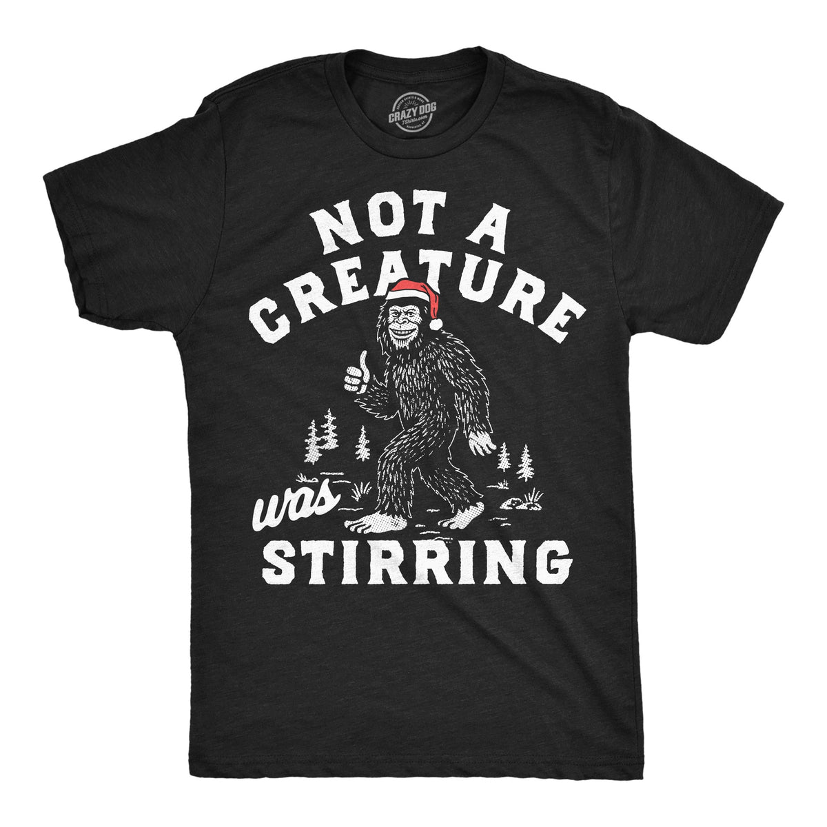 Not A Creature Was Stirring Bigfoot Men's T Shirt