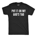 Put It On My Dads Tab Men's T Shirt