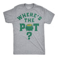 Wheres The Pot Men's T Shirt