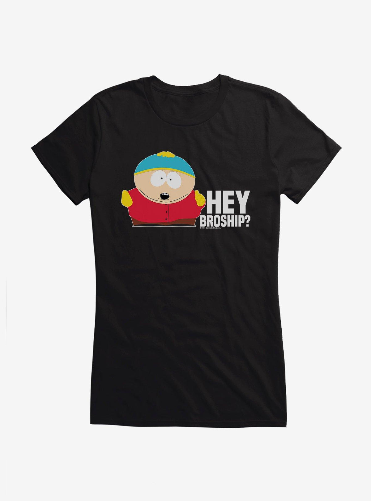South Park Cartman Hey Broship? Girls T-Shirt
