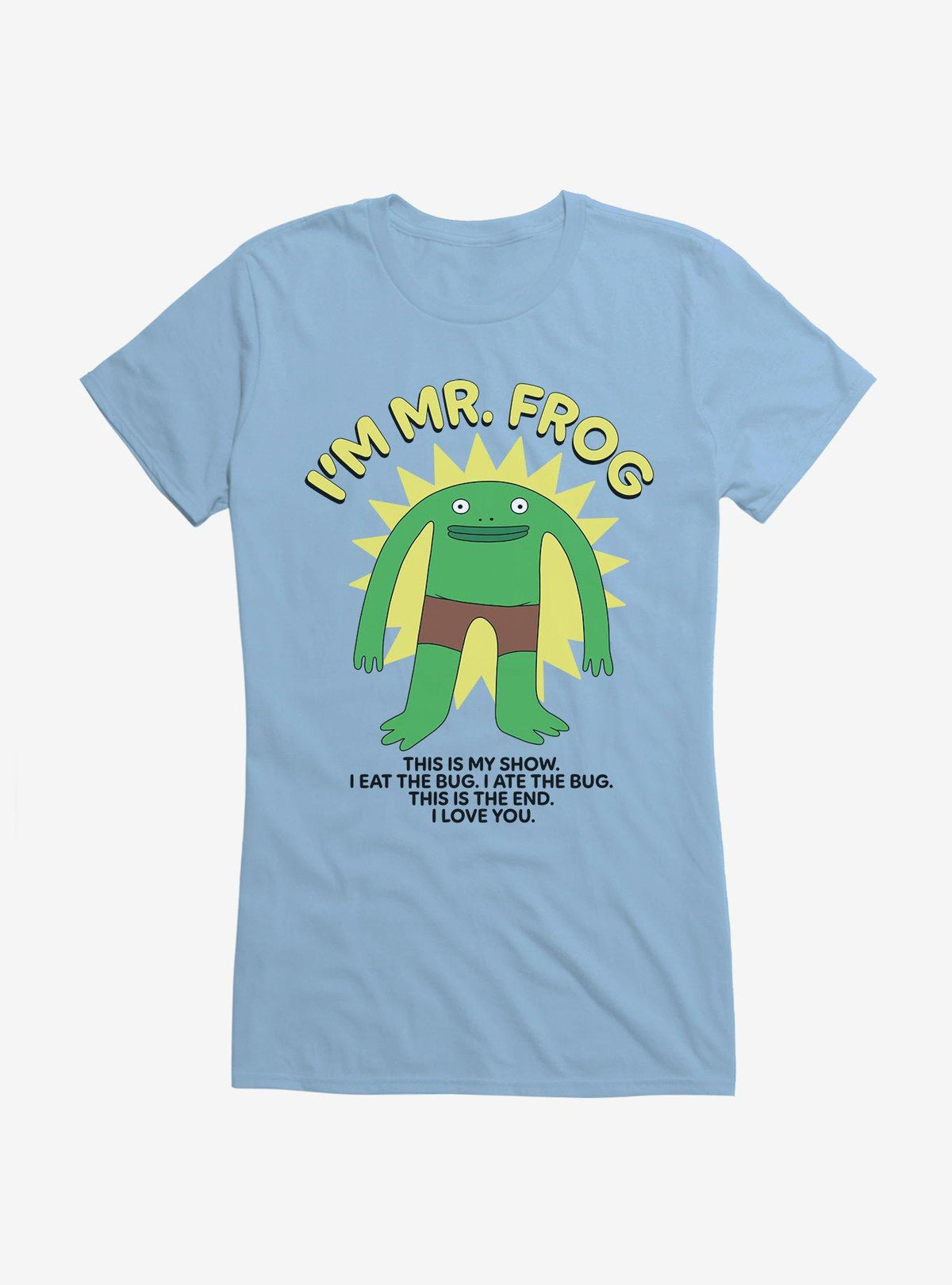 Smiling Friends I'm Mr. Frog Girls T-Shirt