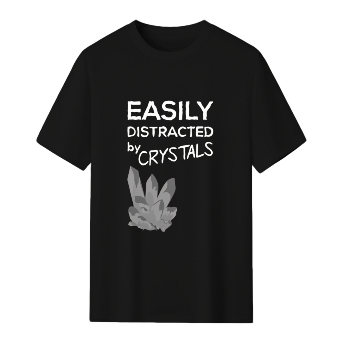 easily distracted by crystals T-Shirt