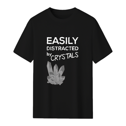 easily distracted by crystals T-Shirt