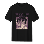 Girls will be Girls T-Shirt