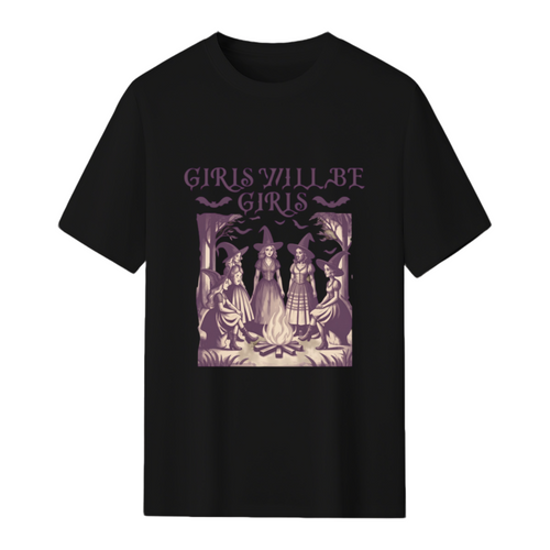 Girls will be Girls T-Shirt