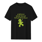 A Witch is Never Too Old To Play With Dolls Cheeky Witch T-Shirt