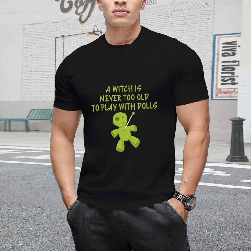 A Witch is Never Too Old To Play With Dolls Cheeky Witch T-Shirt