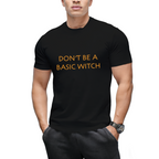 Don't Be a Basic Witch T-Shirt
