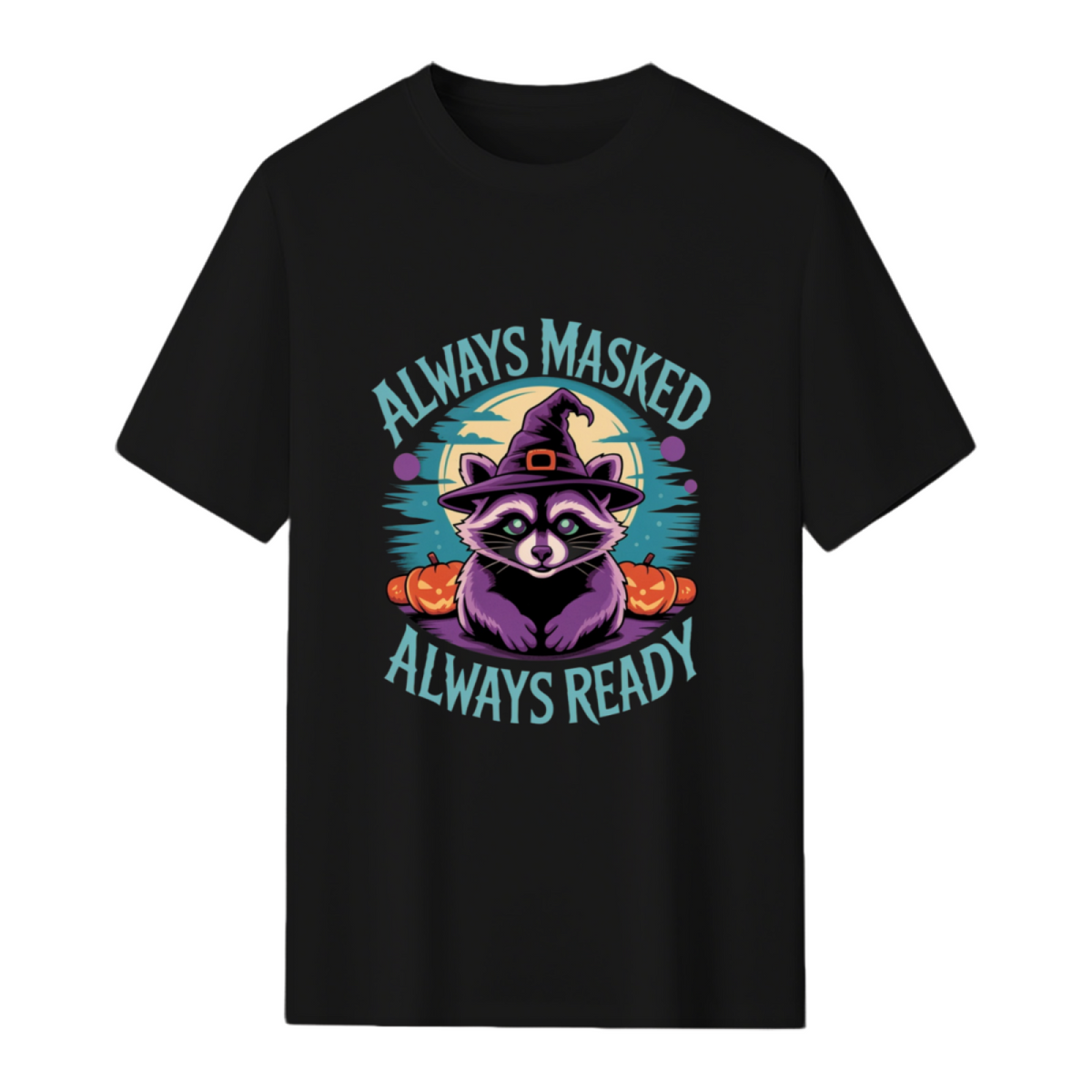 Cute Halloween Witch Racoon Lover Always Masked Always Ready T-Shirt