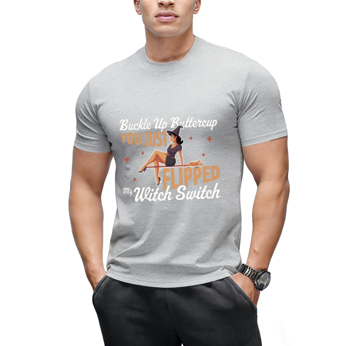 Buckle Up Buttercup You Just Flipped My Witch Switch T-Shirt